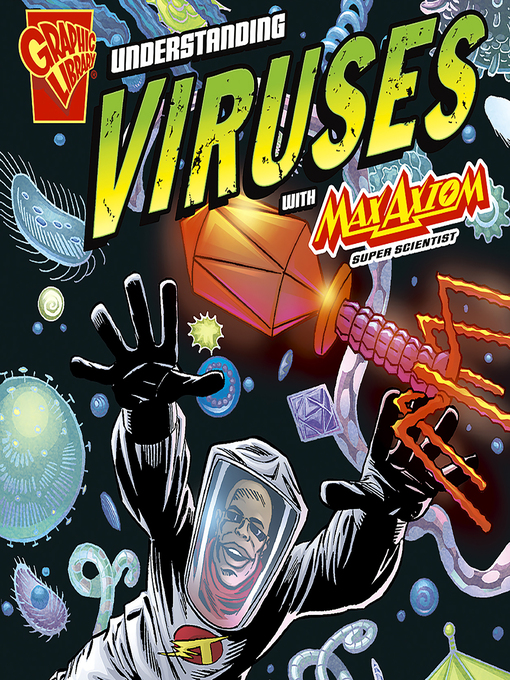 Title details for Understanding Viruses with Max Axiom, Super Scientist by Nick Derington - Wait list
